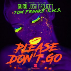 GURU JOSH PROJECT X TOM FRANKE X K.W.S - PLEASE DON'T GO